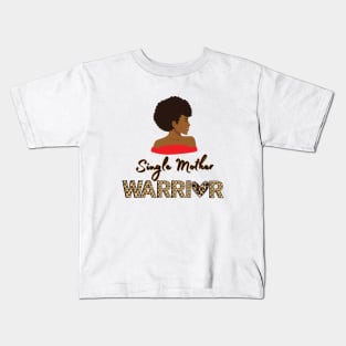 Single Mother Warrior Kids T-Shirt